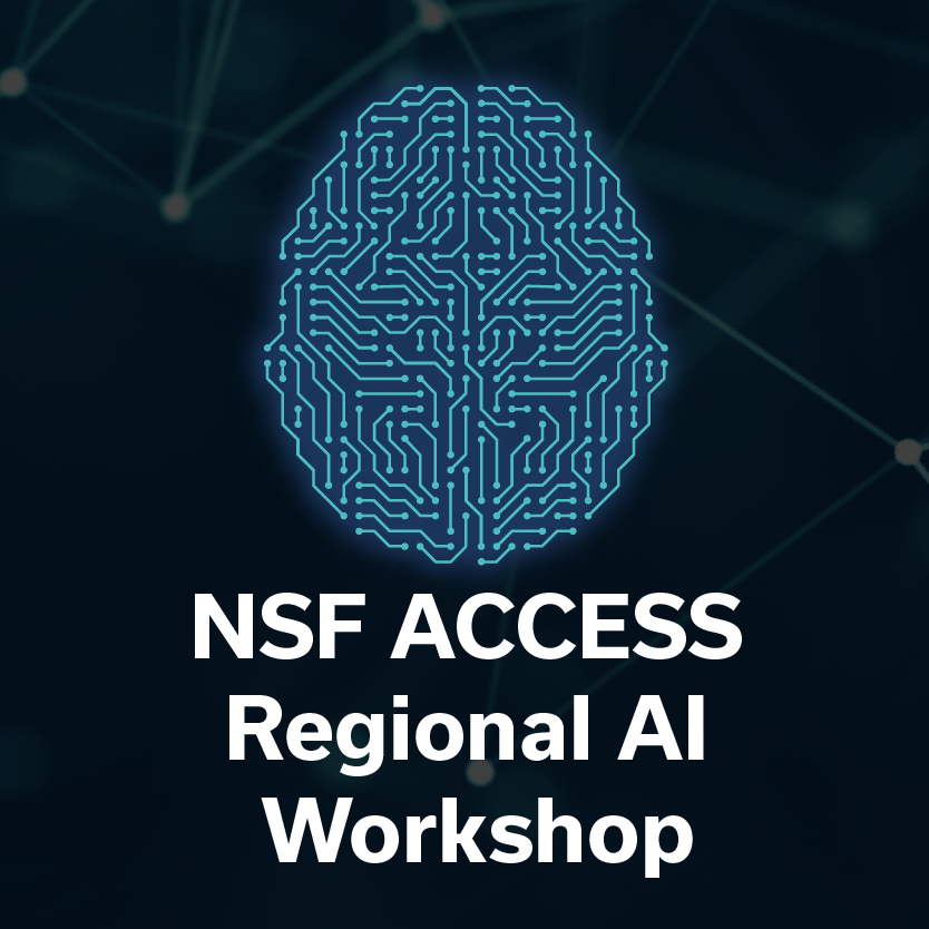 NSF ACCESS Regional AI Workshop